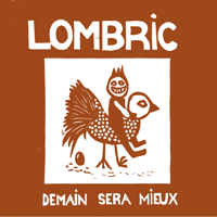 LOMBRIC Demain sera mieux