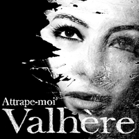 VALHERE Attrape-moi